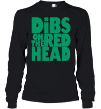 Load image into Gallery viewer, St Patrick's Day Shirt Dibs On The Redhead Funny Green Youth Long Sleeve