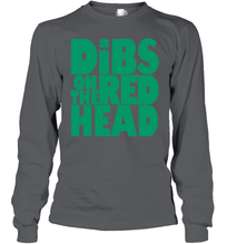 Load image into Gallery viewer, St Patrick's Day Shirt Dibs On The Redhead Funny Green Youth Long Sleeve