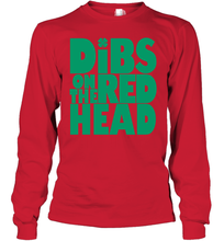 Load image into Gallery viewer, St Patrick's Day Shirt Dibs On The Redhead Funny Green Youth Long Sleeve