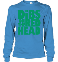 Load image into Gallery viewer, St Patrick's Day Shirt Dibs On The Redhead Funny Green Youth Long Sleeve