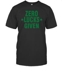 Load image into Gallery viewer, Zero Lucks Given Shirt Lucky Green St. Patrick's Day T-Shirt