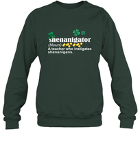 Load image into Gallery viewer, St Patrick's Irish Shenanigator A Teacher Who Instigates Shenanigans Sweatshirt