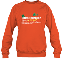 Load image into Gallery viewer, St Patrick's Irish Shenanigator A Teacher Who Instigates Shenanigans Sweatshirt