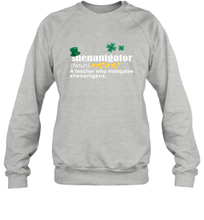 Load image into Gallery viewer, St Patrick's Irish Shenanigator A Teacher Who Instigates Shenanigans Sweatshirt