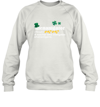 Load image into Gallery viewer, St Patrick's Irish Shenanigator A Teacher Who Instigates Shenanigans Sweatshirt