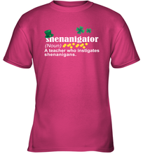 Load image into Gallery viewer, St Patrick's Irish Shenanigator A Teacher Who Instigates Shenanigans Youth T-Shirt