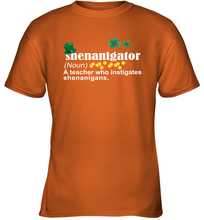Load image into Gallery viewer, St Patrick's Irish Shenanigator A Teacher Who Instigates Shenanigans Youth T-Shirt