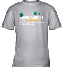 Load image into Gallery viewer, St Patrick's Irish Shenanigator A Teacher Who Instigates Shenanigans Youth T-Shirt