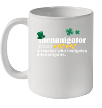 Load image into Gallery viewer, St Patrick's Irish Shenanigator A Teacher Who Instigates Shenanigans Ceramic Mug 11oz