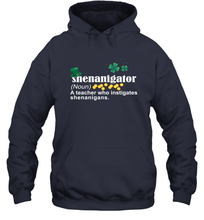 Load image into Gallery viewer, St Patrick's Irish Shenanigator A Teacher Who Instigates Shenanigans Hoodie
