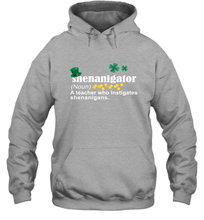 Load image into Gallery viewer, St Patrick's Irish Shenanigator A Teacher Who Instigates Shenanigans Hoodie