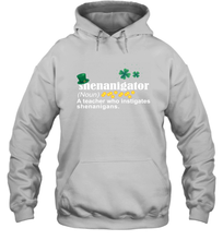 Load image into Gallery viewer, St Patrick's Irish Shenanigator A Teacher Who Instigates Shenanigans Hoodie