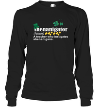 Load image into Gallery viewer, St Patrick's Irish Shenanigator A Teacher Who Instigates Shenanigans Long Sleeve T-Shirt