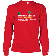 Load image into Gallery viewer, St Patrick's Irish Shenanigator A Teacher Who Instigates Shenanigans Long Sleeve T-Shirt