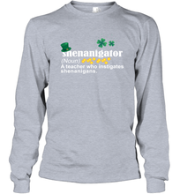 Load image into Gallery viewer, St Patrick's Irish Shenanigator A Teacher Who Instigates Shenanigans Long Sleeve T-Shirt