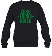 Load image into Gallery viewer, Zero Lucks Given Shirt Lucky Green St. Patrick's Day Sweatshirt