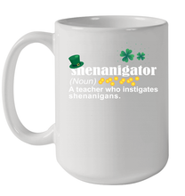 Load image into Gallery viewer, St Patrick's Irish Shenanigator A Teacher Who Instigates Shenanigans Ceramic Mug 15oz