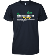 Load image into Gallery viewer, St Patrick's Irish Shenanigator A Teacher Who Instigates Shenanigans Premium Men's T-Shirt