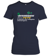Load image into Gallery viewer, St Patrick's Irish Shenanigator A Teacher Who Instigates Shenanigans Women's T-Shirt