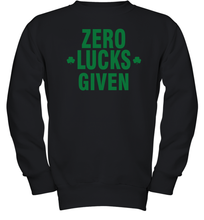 Load image into Gallery viewer, Zero Lucks Given Shirt Lucky Green St. Patrick's Day Youth Sweatshirt