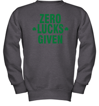 Load image into Gallery viewer, Zero Lucks Given Shirt Lucky Green St. Patrick's Day Youth Sweatshirt
