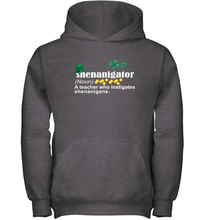 Load image into Gallery viewer, St Patrick's Irish Shenanigator A Teacher Who Instigates Shenanigans Youth Hoodie
