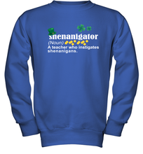 Load image into Gallery viewer, St Patrick's Irish Shenanigator A Teacher Who Instigates Shenanigans Youth Sweatshirt